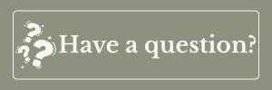 Have a question?